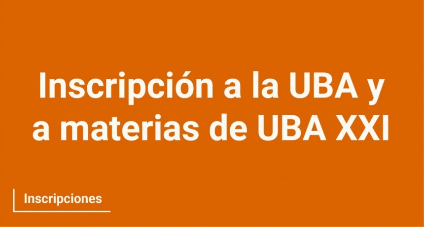 Inscripciones para UBA XXI 2023