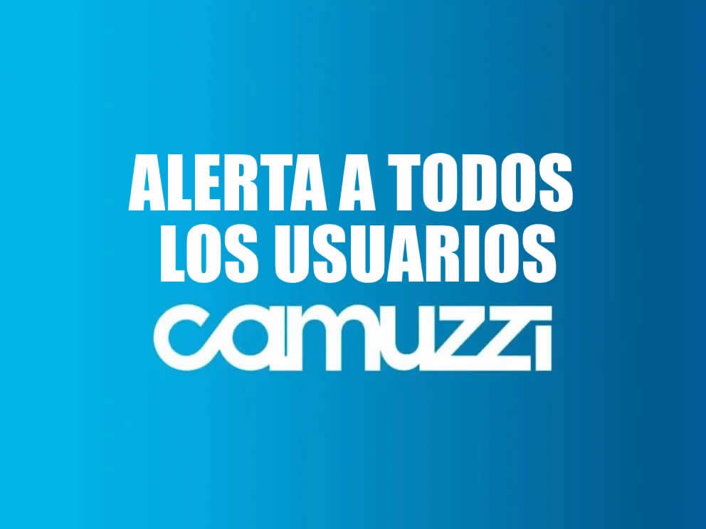 CAMUZZI: Alerta a los usuarios 